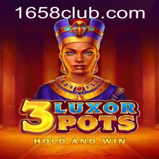 Explore the Thrilling World of 3LuxorPots